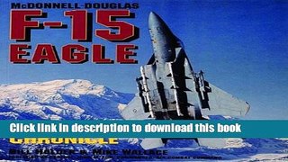 [PDF] McDonnell-Douglas F-15 Eagle: A Photo Chronicle (Schiffer Military/Aviation History) Full