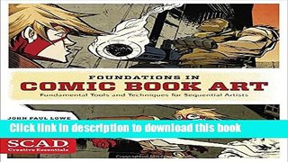 [Download] Foundations in Comic Book Art: SCAD Creative Essentials (Fundamental Tools and