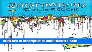 [Download] Zenspirations Dangle Designs, Expanded Workbook Edition Paperback Collection