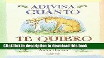 [Download] Adivina cuanto te quiero (Spanish Edition) Paperback Online