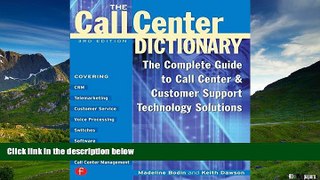 READ FREE FULL  The Call Center Handbook 4 Ed: The Complete Guide to Starting, Running, and