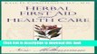 [Popular] Herbal First Aid and Health Care Paperback OnlineCollection