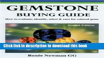 [Download] Gemstone Buying Guide, Second Edition: How to Evaluate, Identify, Select   Care for