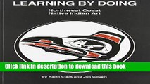 [Download] Learning by Doing Northwest Coast Native Indian Art Paperback Collection