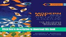 [Download] Modern Art and the Life of a Culture: The Religious Impulses of Modernism (Studies in