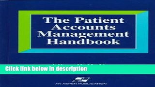 Download The Patient Accounts Management Handbook Full Online