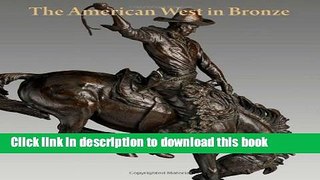 [Download] The American West in Bronze, 1850â€“1925 (Metropolitan Museum of Art) Kindle Online
