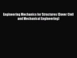 [PDF] Engineering Mechanics for Structures (Dover Civil and Mechanical Engineering) Read Online