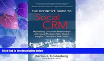 Full [PDF] Downlaod  The Definitive Guide to Social CRM: Maximizing Customer Relationships with
