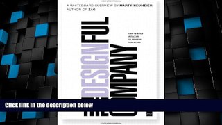 Full [PDF] Downlaod  The Designful Company: How to build a culture of nonstop innovation  Download