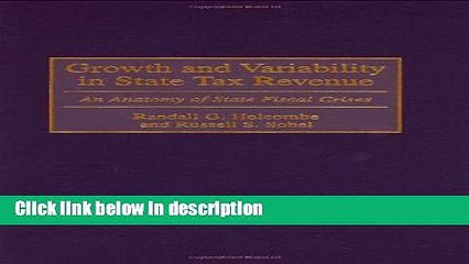 Download Growth and Variability in State Tax Revenue: An Anatomy of State Fiscal Crises