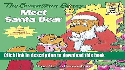 [Download] The Berenstain Bears Meet Santa Bear (Deluxe Edition) (First Time Books(R)) Paperback