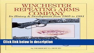 [PDF] Winchester Repeating Arms Company: Its History   Development from 1865 to 1981 [Full Ebook]