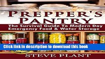 [Popular] Prepper s Pantry: The Survival Guide To Modern Day Emergency Food   Water Storage (STHF