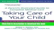 [Popular] Taking Care of Your Child: A Parent s Illustrated Guide to Complete Medical Care