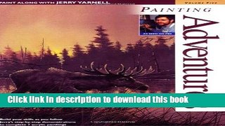 [Download] Paint Along with Jerry Yarnell Volume Five - Painting Adventures Paperback Free