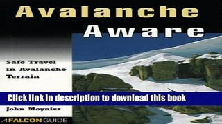 [Popular] Avalanche Aware: Safe Travel in Avalanche Country Kindle OnlineCollection