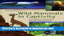 [Download] Wild Mammals in Captivity: Principles and Techniques for Zoo Management, Second Edition