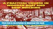 [PDF] A Practical Course in Wooden Boat and Ship Building [Online Books]