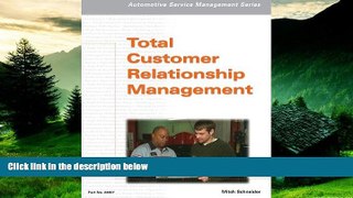 READ FREE FULL  Automotive Service Management: Total Customer Relationship Management (Automotive