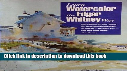 [Download] Learn Watercolor the Edgar Whitney Way Hardcover Collection