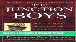 [Popular] The Junction Boys: How Ten Days in Hell with Bear Bryant Forged a Championship Team