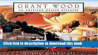 [Download] Grant Wood: An American Master Revealed Hardcover Collection