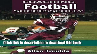 [Popular] Coaching Football Successfully (Coaching Successfully Series) Paperback OnlineCollection