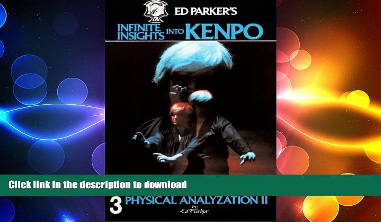 Free [PDF] Downlaod  Ed Parker s Infinite Insights Into Kenpo: Physical Anaylyzation II (Volume