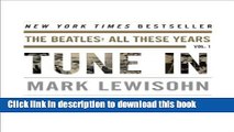 [Download] Tune In: The Beatles - All These Years, Vol. 1 Paperback Free