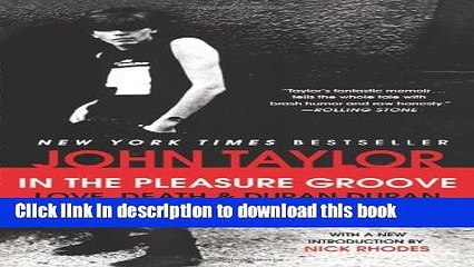 [Download] In the Pleasure Groove: Love, Death, and Duran Duran Paperback Online