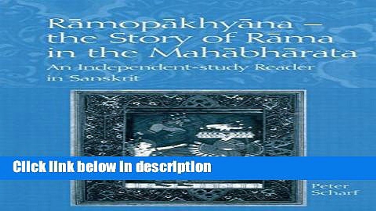 Download Ramopakhyana - The Story of Rama in the Mahabharata: A Sanskrit Independent-Study Reader