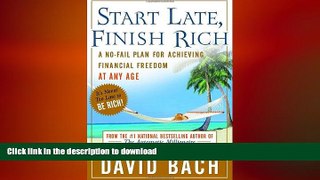 READ THE NEW BOOK Start Late, Finish Rich: A No-Fail Plan for Achieving Financial Freedom at Any