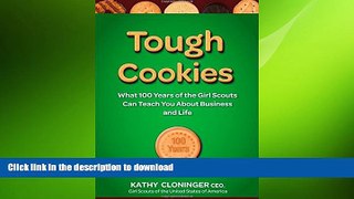 PDF ONLINE Tough Cookies: Leadership Lessons from 100 Years of the Girl Scouts READ PDF FILE ONLINE