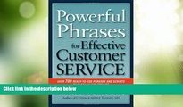 Big Deals  Powerful Phrases for Effective Customer Service: Over 700 Ready-to-Use Phrases and