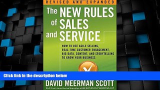 Big Deals  The New Rules of Sales and Service: How to Use Agile Selling, Real-Time Customer