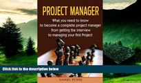 Must Have  Project Manager: All you need to be a complete project manager (Manager, Leadership,