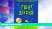 Big Deals  Fish! Sticks: A Remarkable Way to Adapt to Changing Times and Keep Your Work Fresh