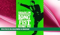 FREE DOWNLOAD  Shaolin Long Fist Kung Fu (Unique Literary Books of the World)  FREE BOOOK ONLINE