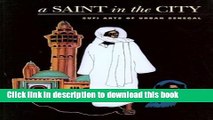 [Download] A Saint in the City: Sufi Arts of Urban Senegal Paperback Collection