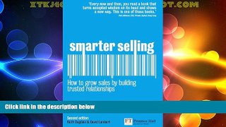 Must Have  Smarter Selling: How to grow sales by building trusted relationships (2nd Edition)