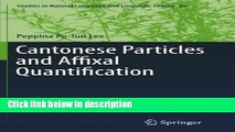 [PDF] Cantonese Particles and Affixal Quantification (Studies in Natural Language and Linguistic