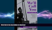 FAVORIT BOOK We ll Call You If We Need You: Experiences of Women Working Construction (Ilr Press