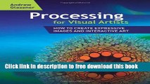 [Download] Processing for Visual Artists: How to Create Expressive Images and Interactive Art