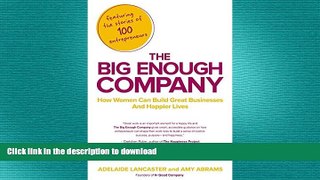 FAVORIT BOOK The Big Enough Company: How Women Can Build Great Businesses and Happier Lives READ