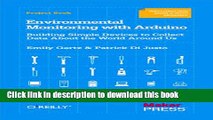 [Download] Environmental Monitoring with Arduino: Building Simple Devices to Collect Data About