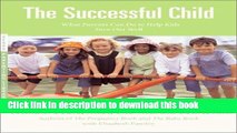 [Popular] The Successful Child: What Parents Can Do to Help Kids Turn Out Well Hardcover Free