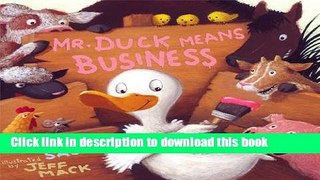[Download] Mr. Duck Means Business (Paula Wiseman Books) Paperback Collection