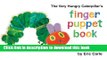 Download The Very Hungry Caterpillar s Finger Puppet Book (The World of Eric Carle) Book Free