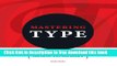 [Download] Mastering Type: The Essential Guide to Typography for Print and Web Design Hardcover